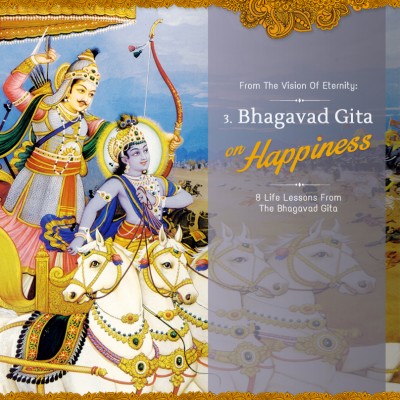 HAPPINESS: 8 Life Lessons from the Bhagavad-gita HAPPINESS: 8 Life Lessons from the Bhagavad-gita