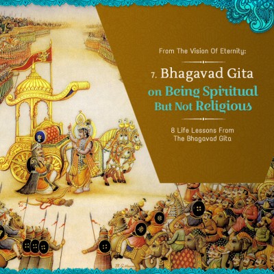 SPIRITUAL BUT NOT RELIGIOUS: 8 Life Lessons from the Bhagavad-gita SPIRITUAL BUT NOT RELIGIOUS: 8 Life Lessons from the Bhagavad-gita